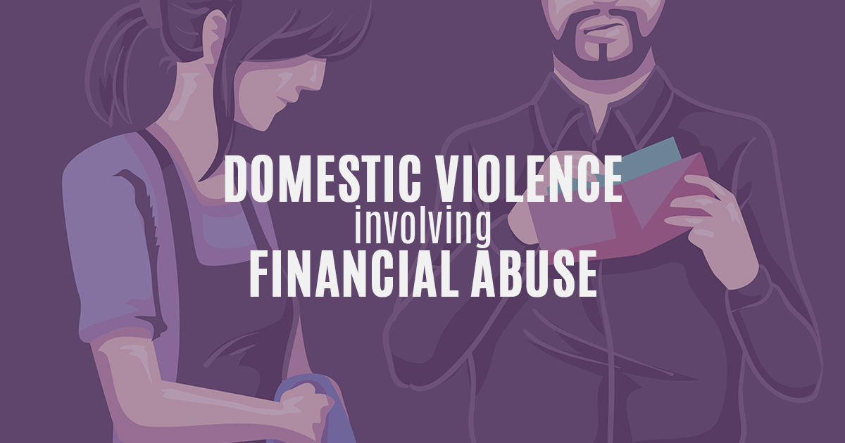 Domestic violence involving financial abuse hall payne lawyers
