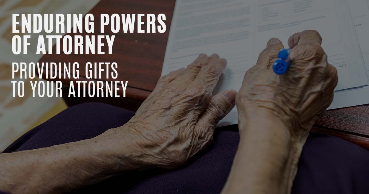Enduring Power of Attorney & Receiving Gifts Hall Payne Lawyers