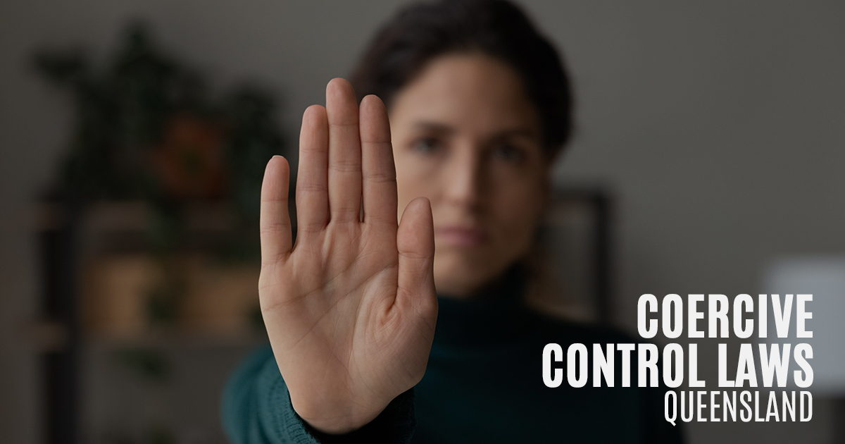 Coercive Control Laws in Queensland Hall Payne Lawyers